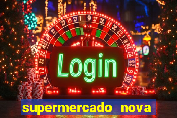 supermercado nova gera  o vila cisper